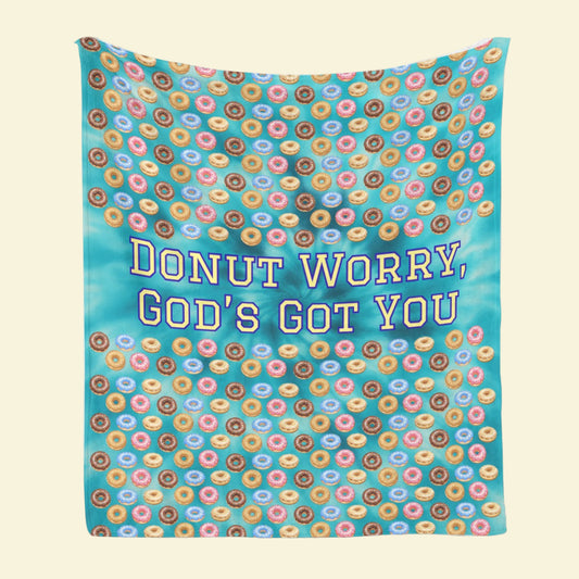 Donut Worry, God’s Got You Fleece Blanket